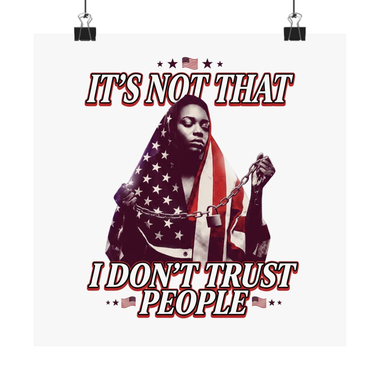 It's not that I don't trust people