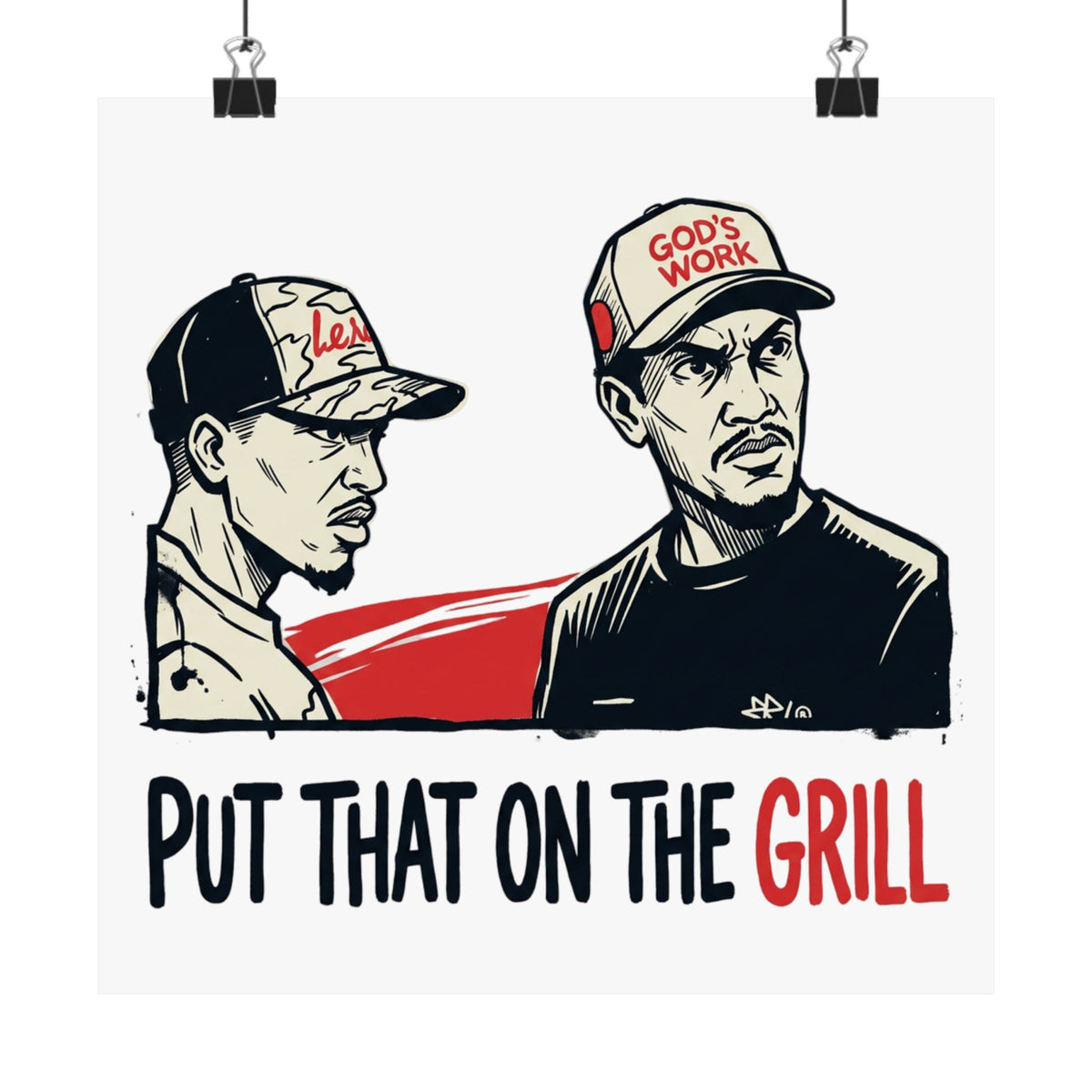 PUT THAT ON THE GRILL