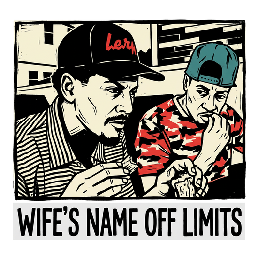 WIFE'S NAME OFF LIMITS