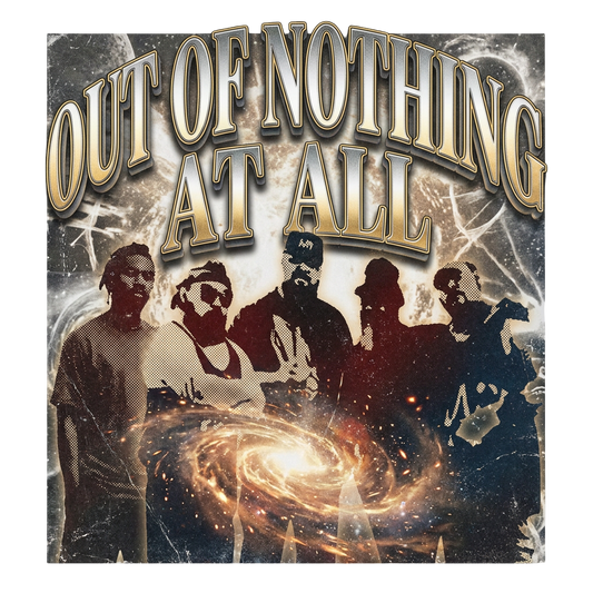 Out of nothing at all