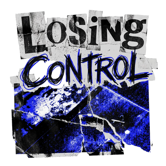 Losing Control