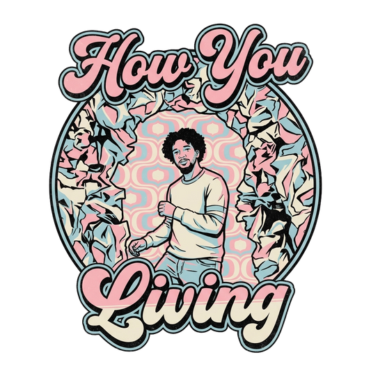 How You Living