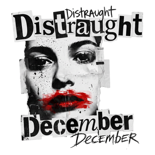 Distraught December