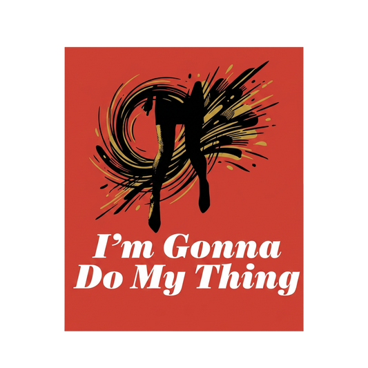 I'm Gonna Do My Thing