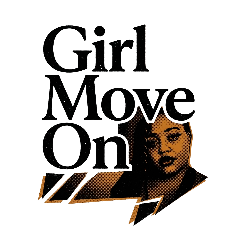 Girl Move On