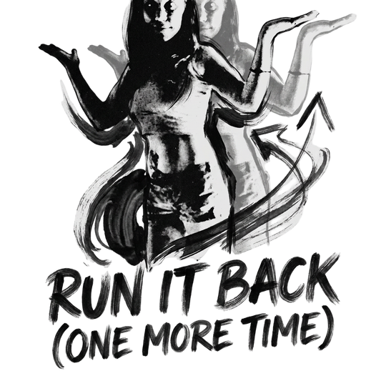 Run it Back (One More Time)