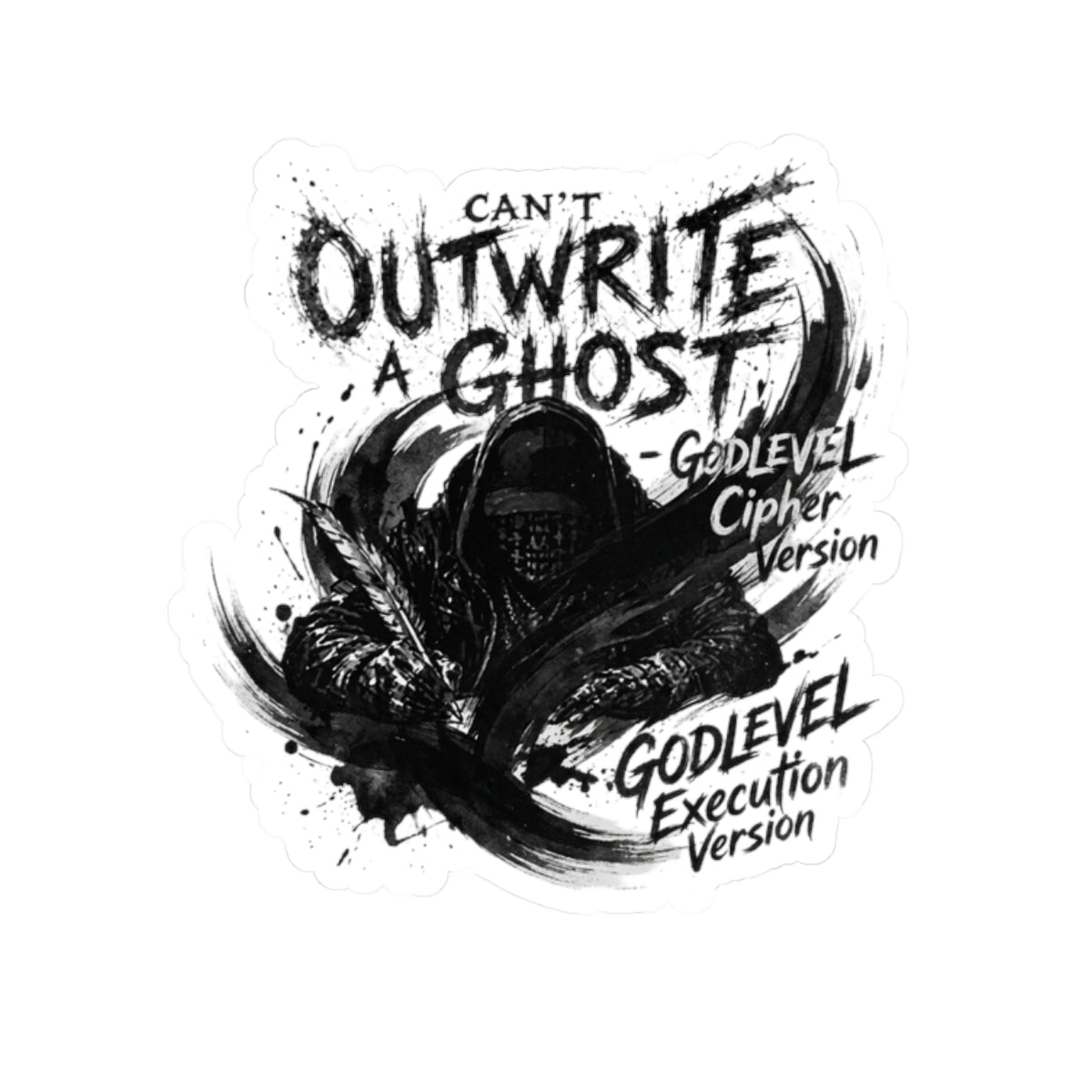 CAN’T OUTWRITE A GHOST - GODLEVEL Cipher Execution Version