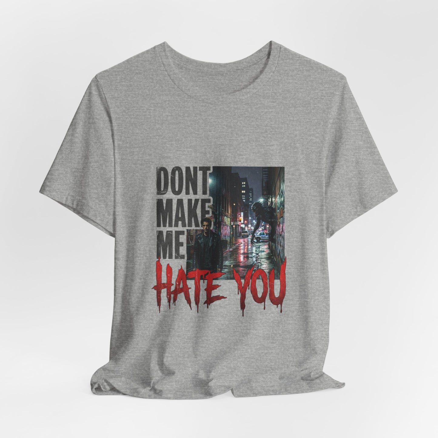 Dont Make Me Hate You