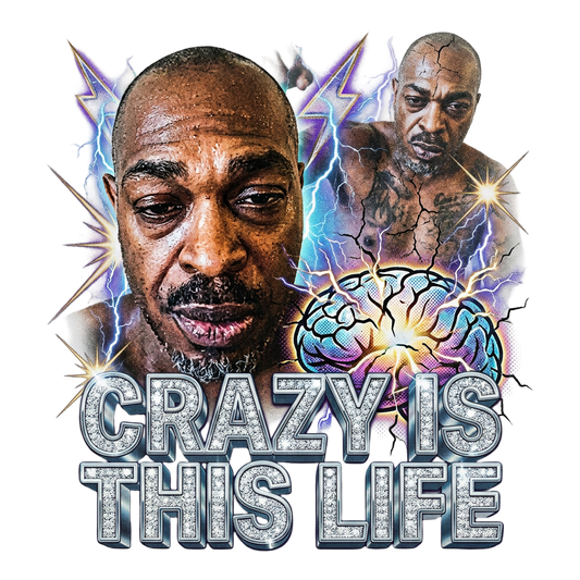 crazy is this life