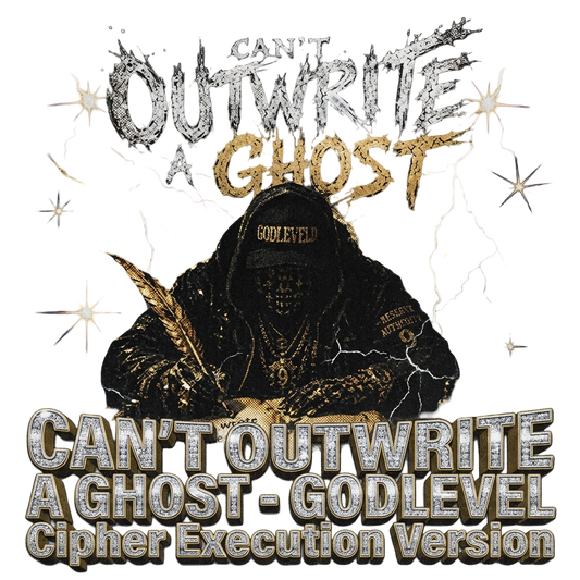 CAN’T OUTWRITE A GHOST - GODLEVEL Cipher Execution Version