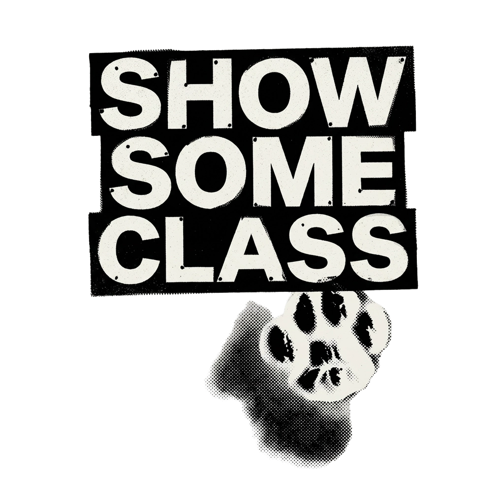 SHOW SOME CLASS