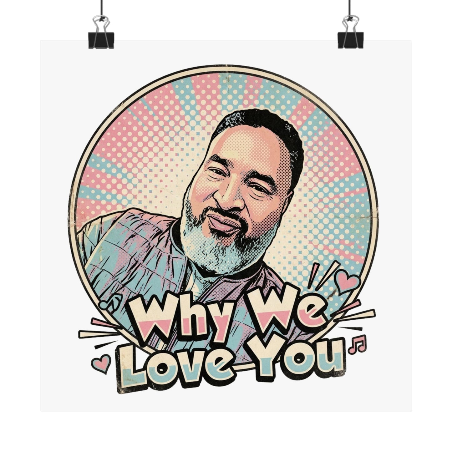 Why We Love You