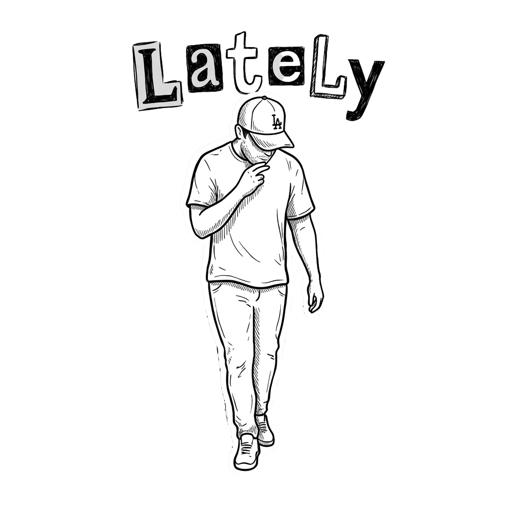 Lately