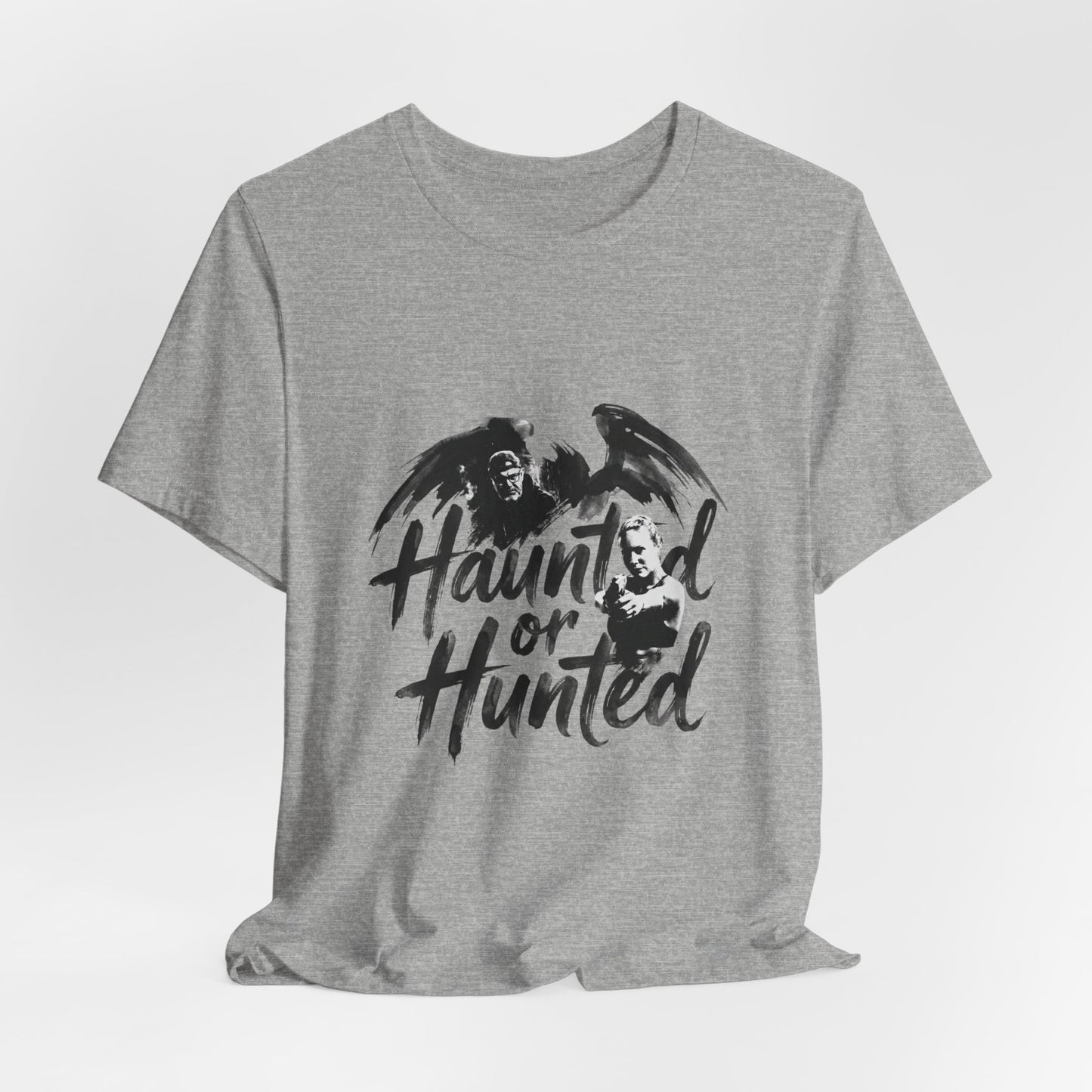 Haunted or Hunted