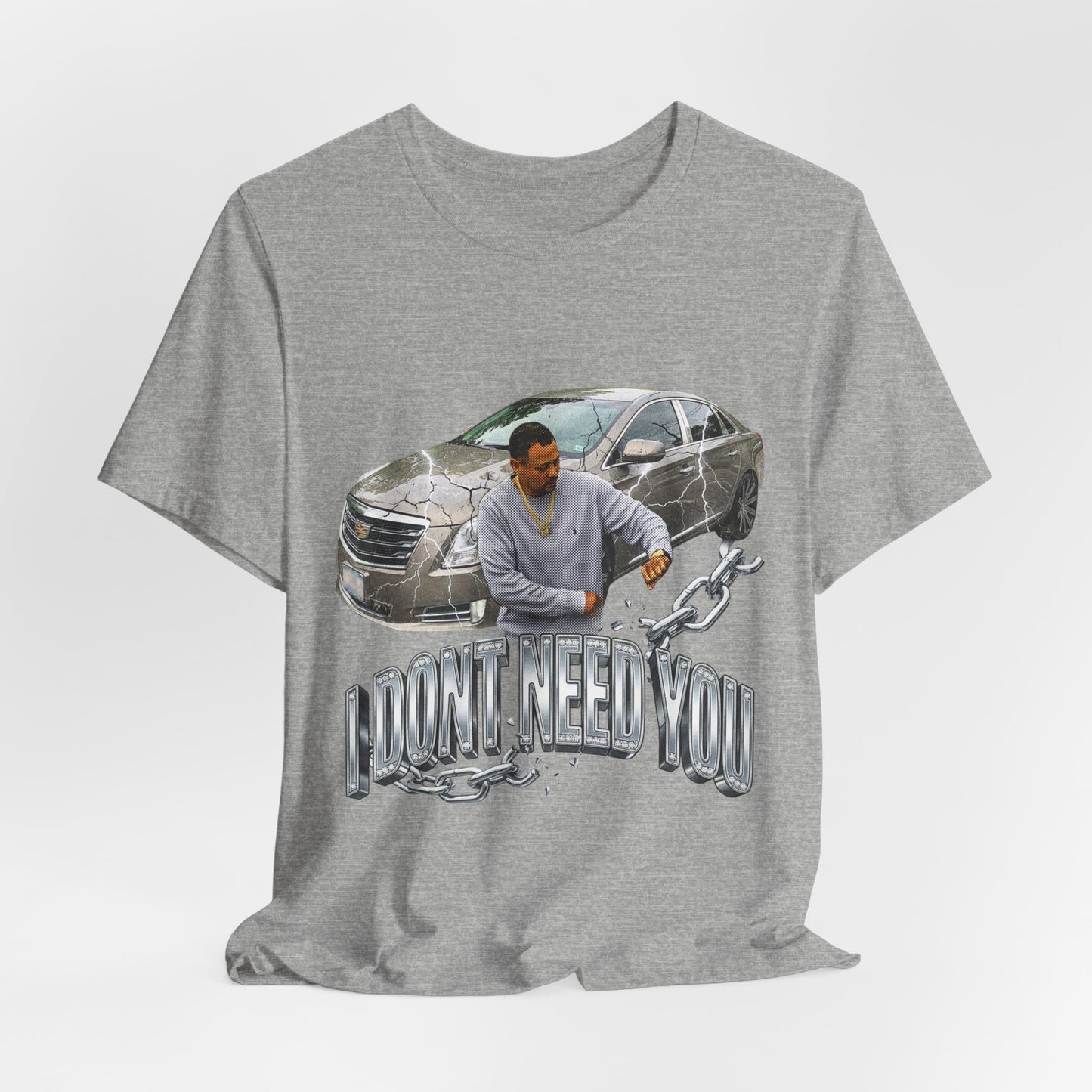 I DONT NEED YOU