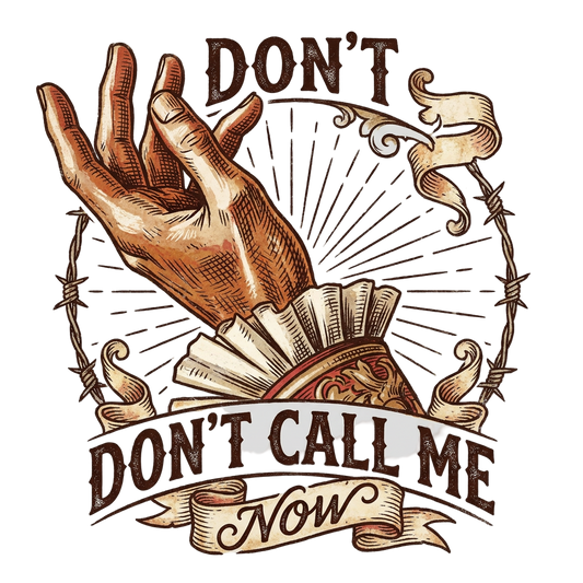 Don't Call Me Now
