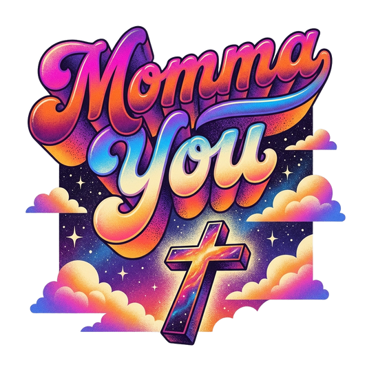 Momma You