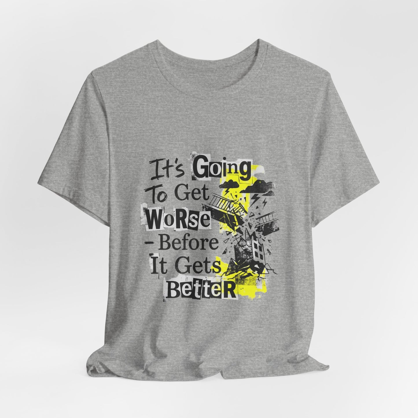 It's Going To Get Worse - Before It Gets Better