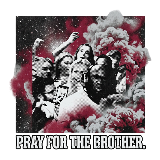 Pray for the brother.