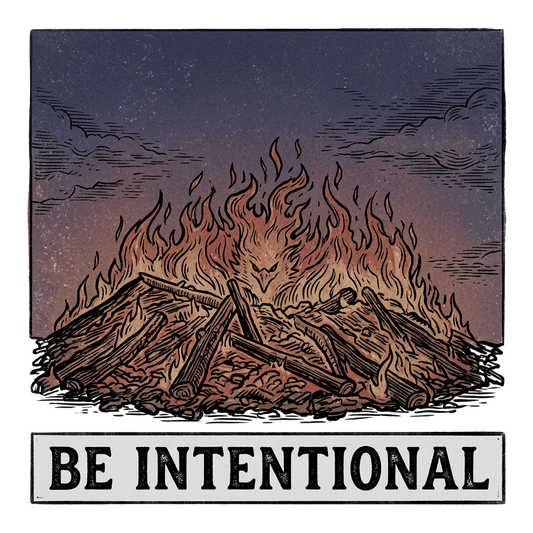 Be Intentional