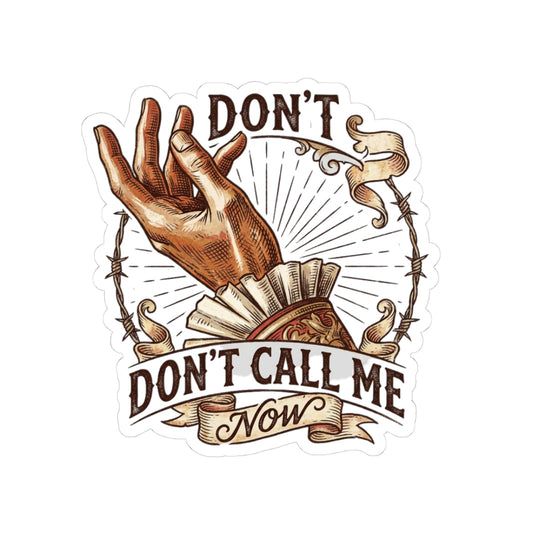 Don't Call Me Now
