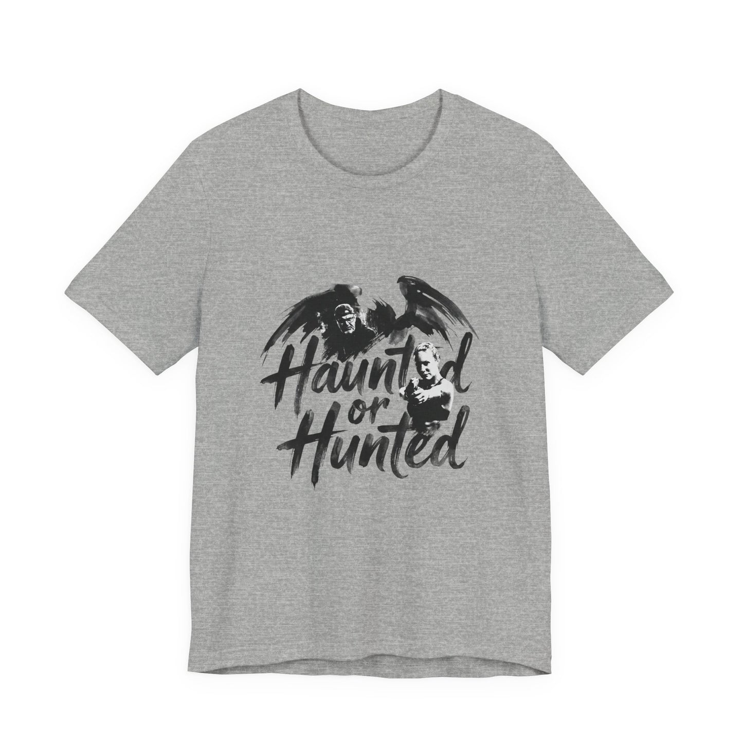 Haunted or Hunted