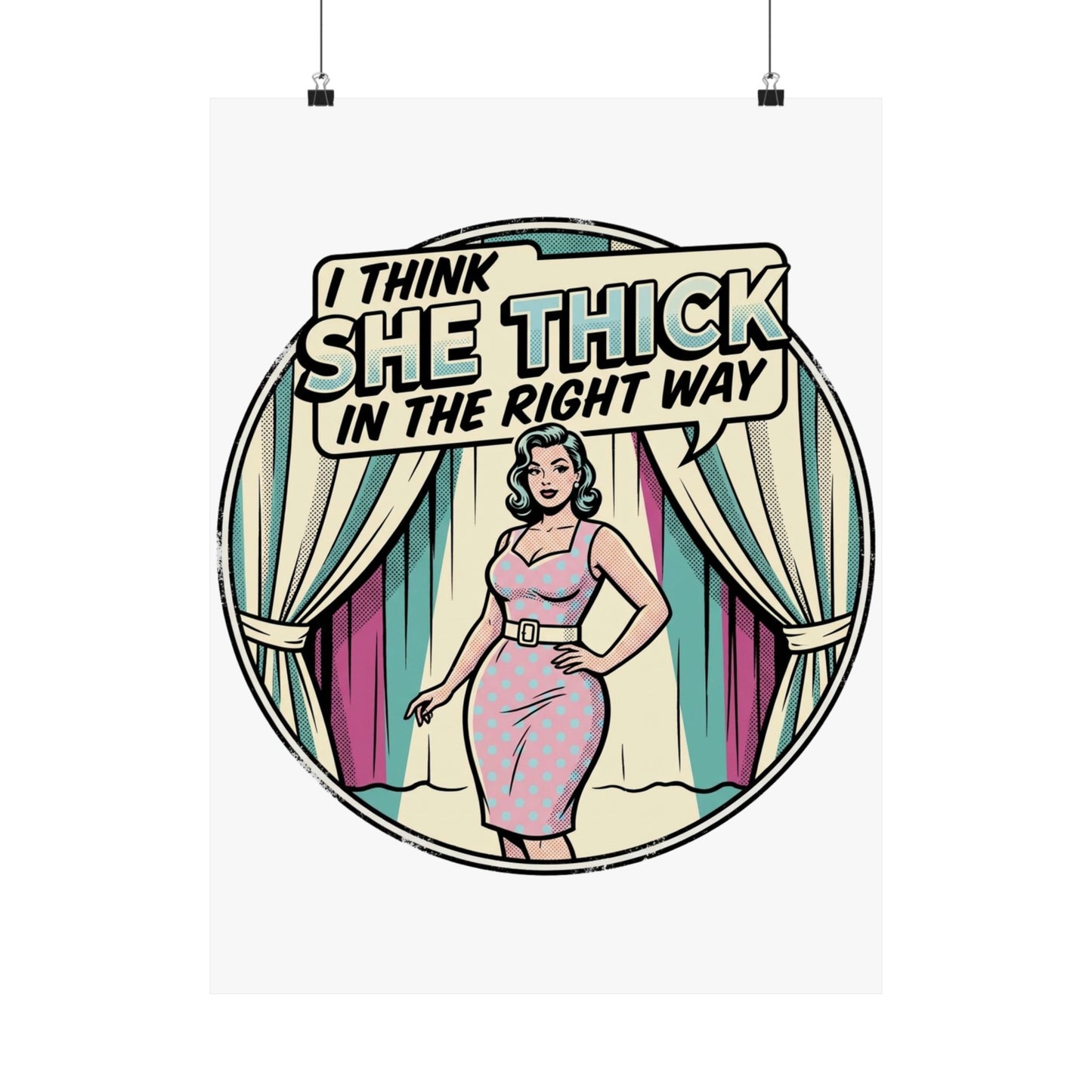 I Think She Thick In The Right Way