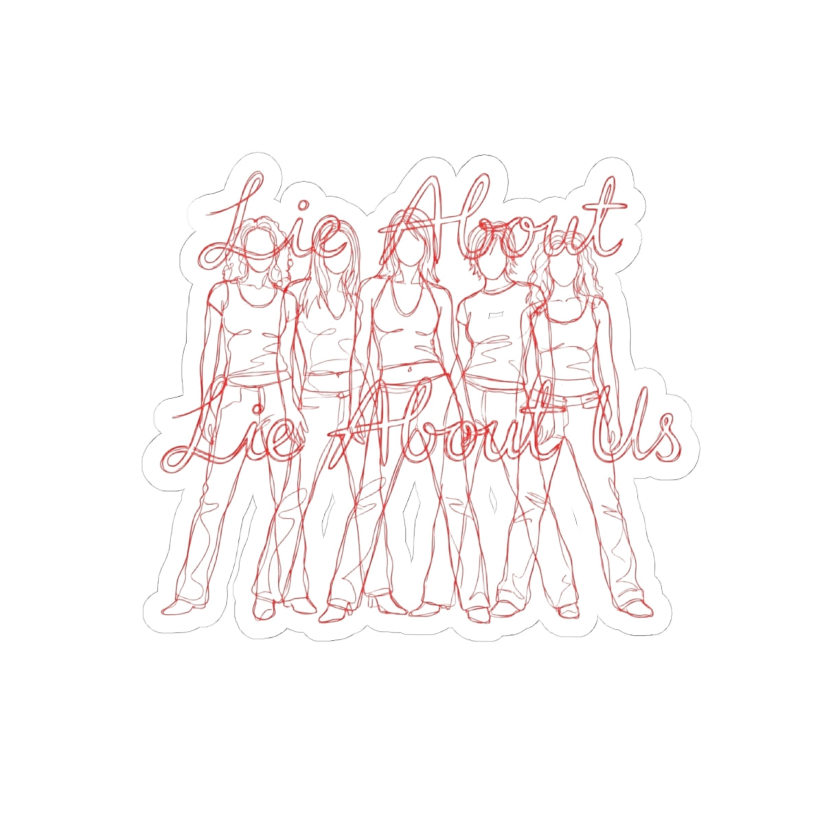 Lie About Us