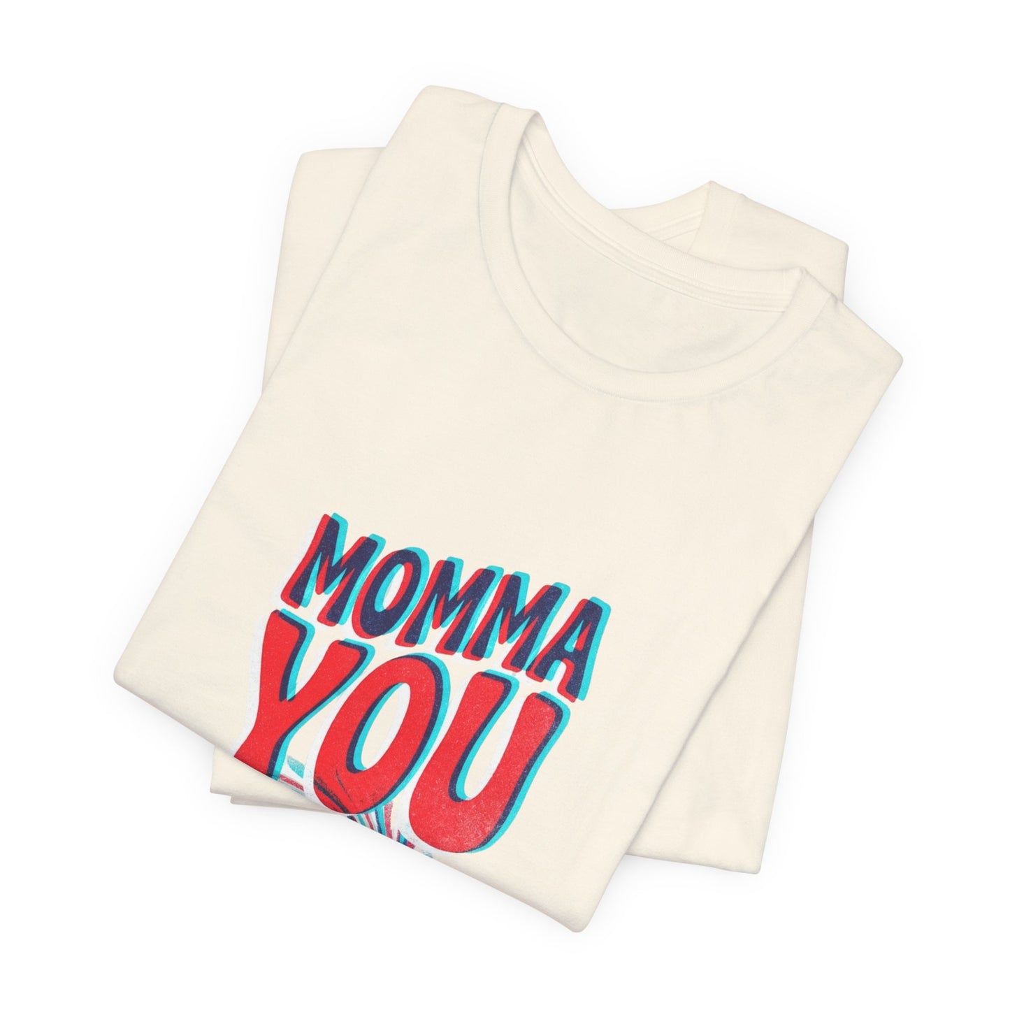 Momma You