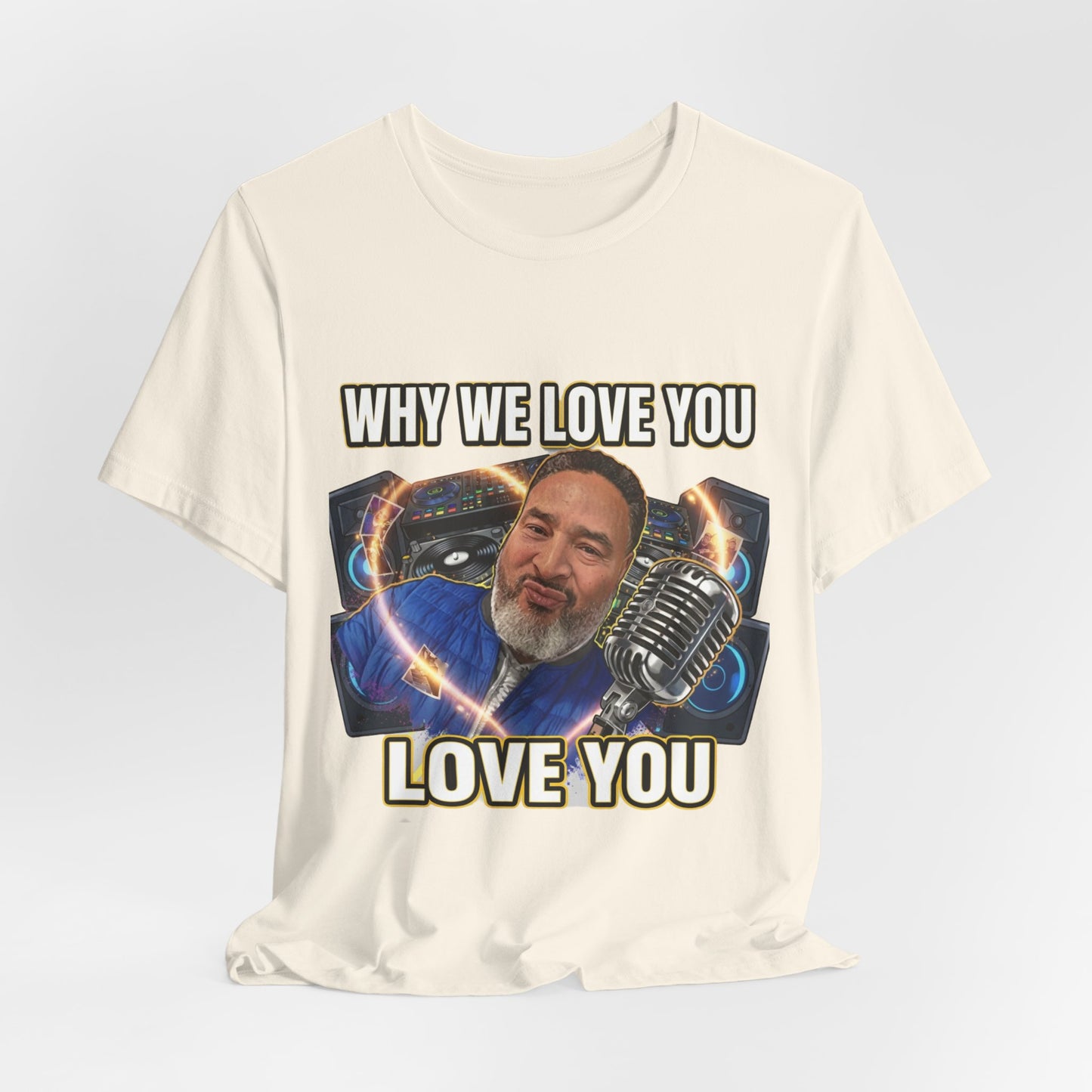 Why We Love You