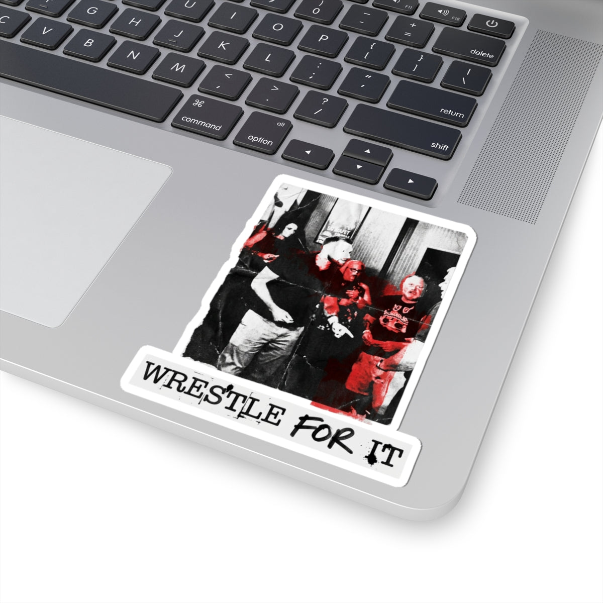 Wrestle For It
