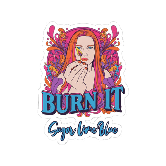 Burn It