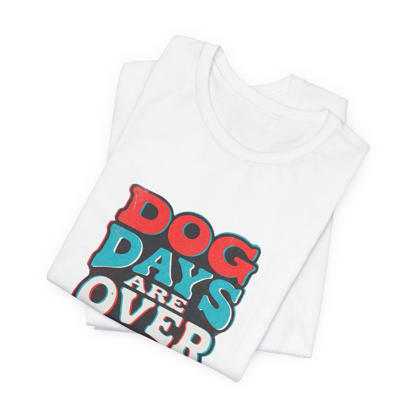 Dog Days Are Over