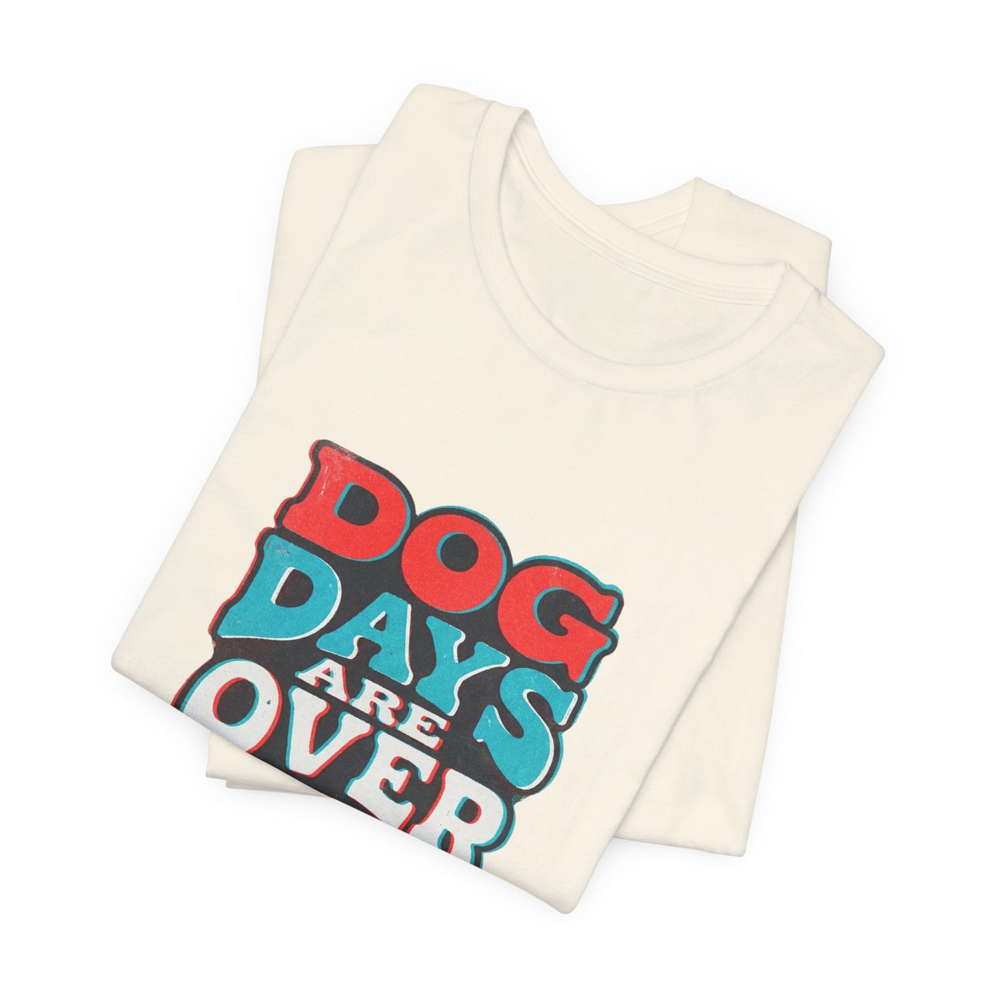 Dog Days Are Over