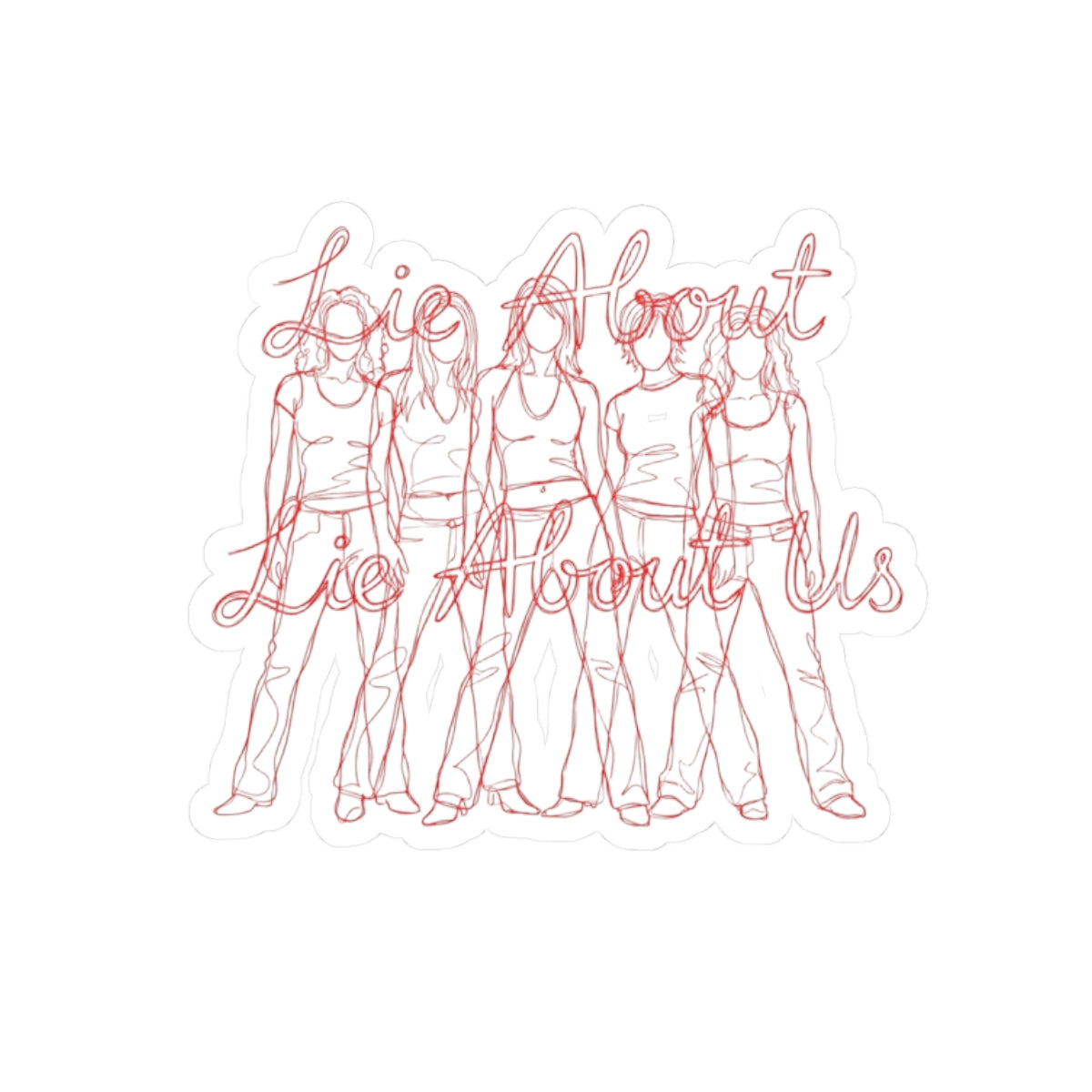 Lie About Us
