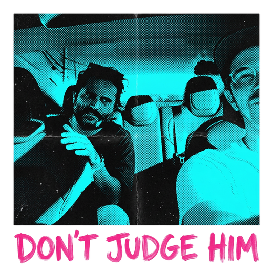 Don't Judge Him