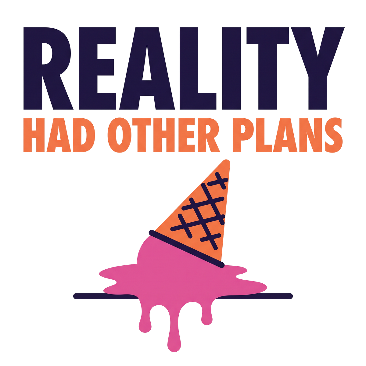 Reality had other plans