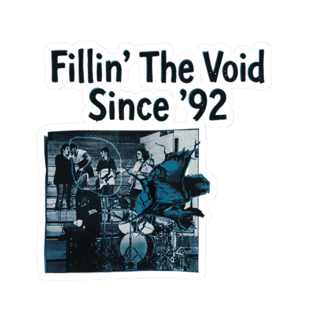 Fillin’ The Void Since ’92