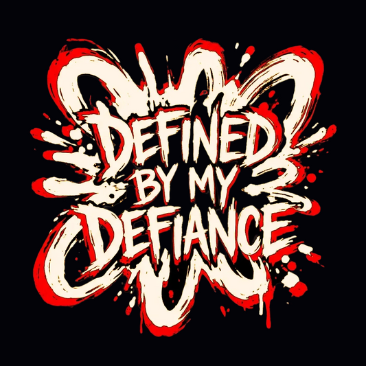 Defined By My Defiance