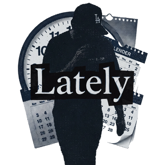 Lately