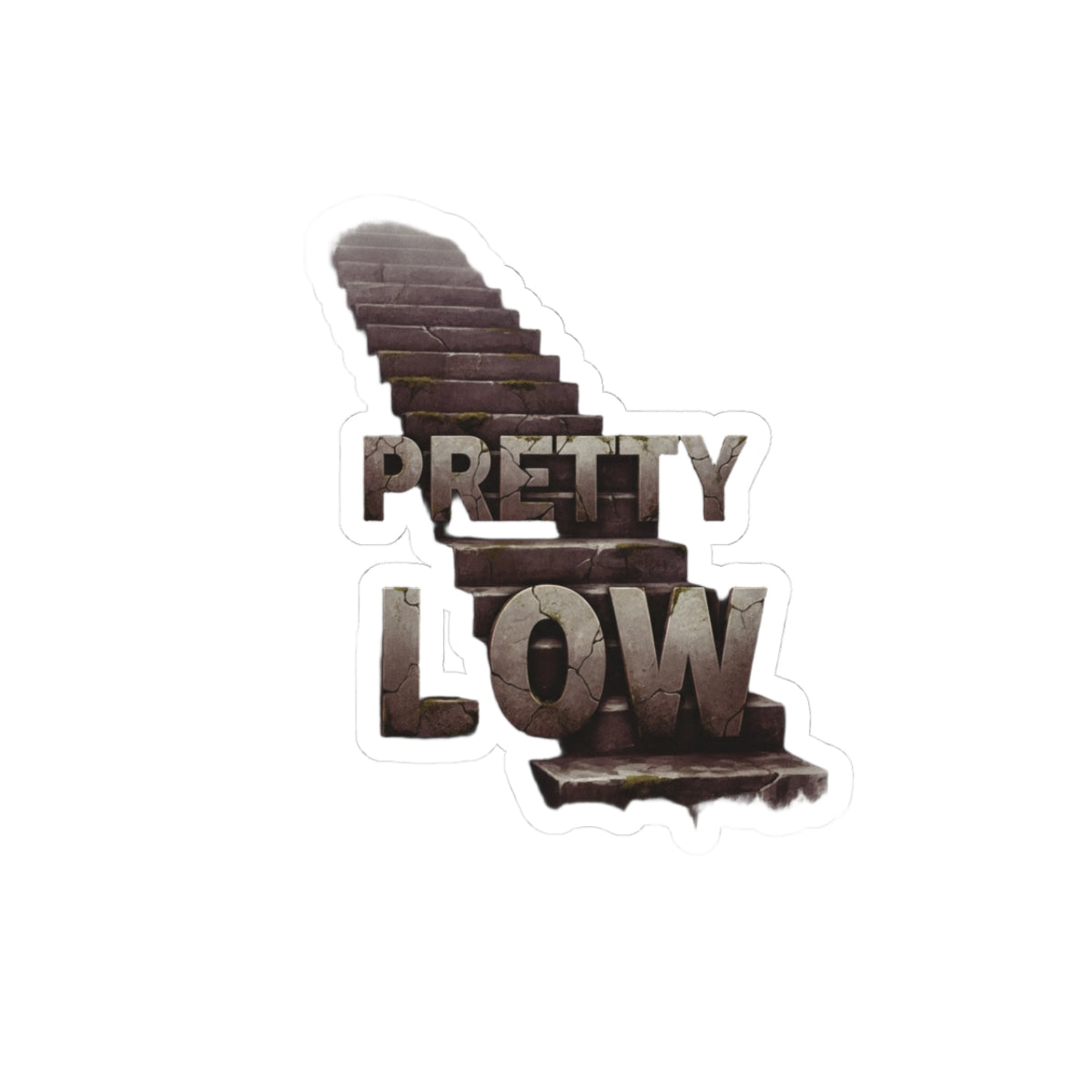Pretty Low