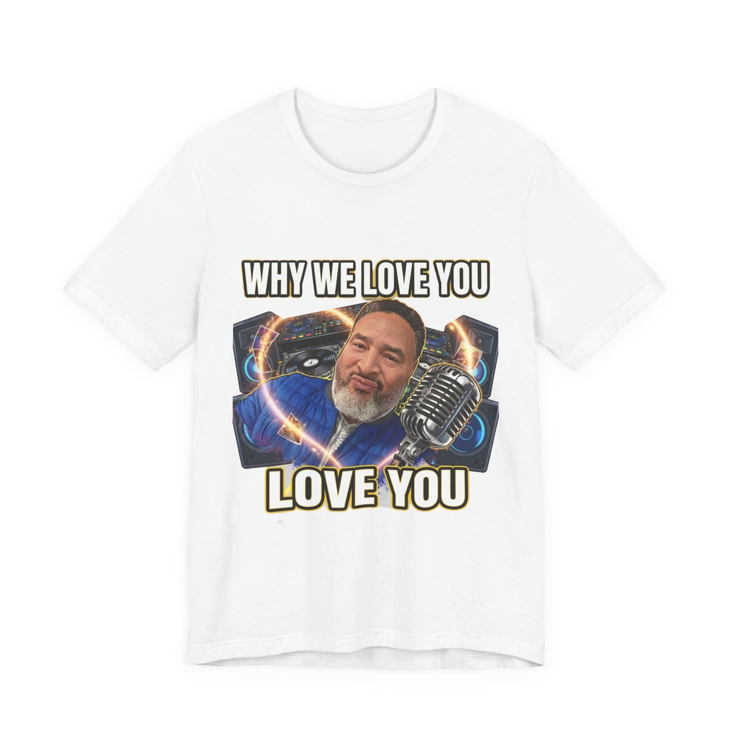 Why We Love You