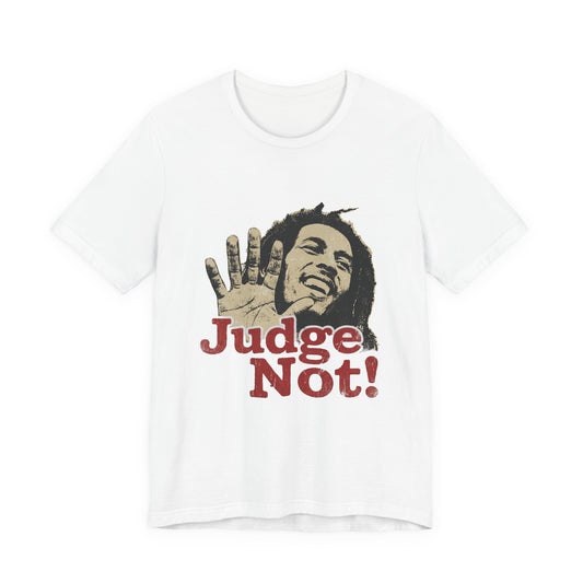 Judge Not!