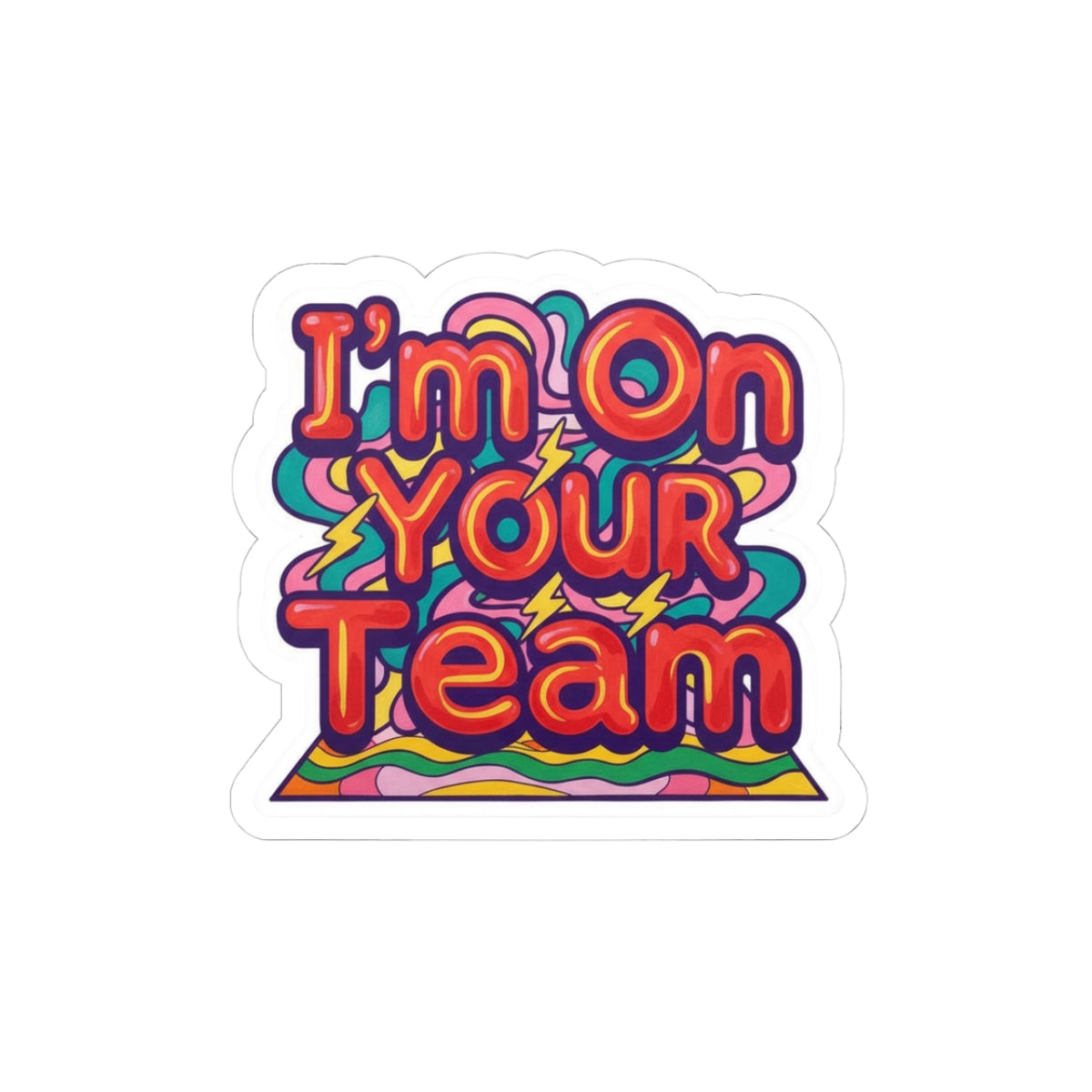 I'm On Your Team