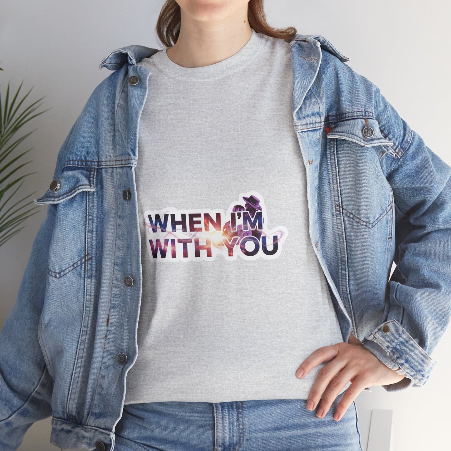 When I'm With You