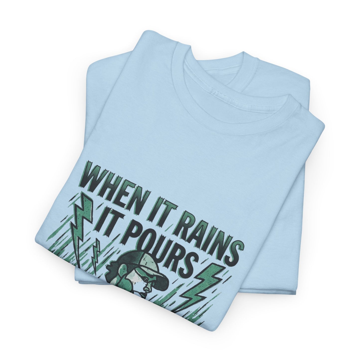 When It Rains It Pours