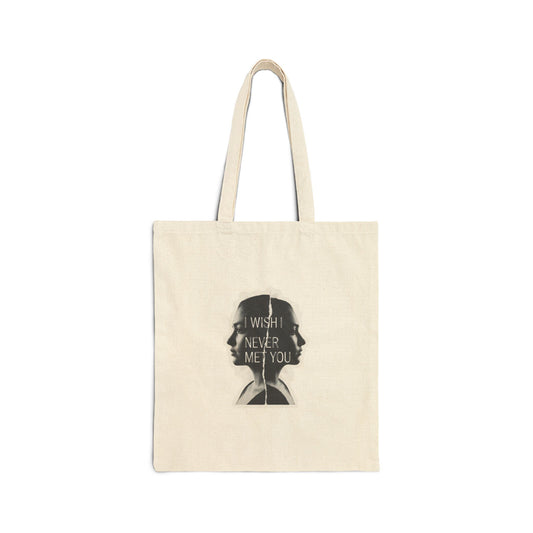I Wish I Never Met You