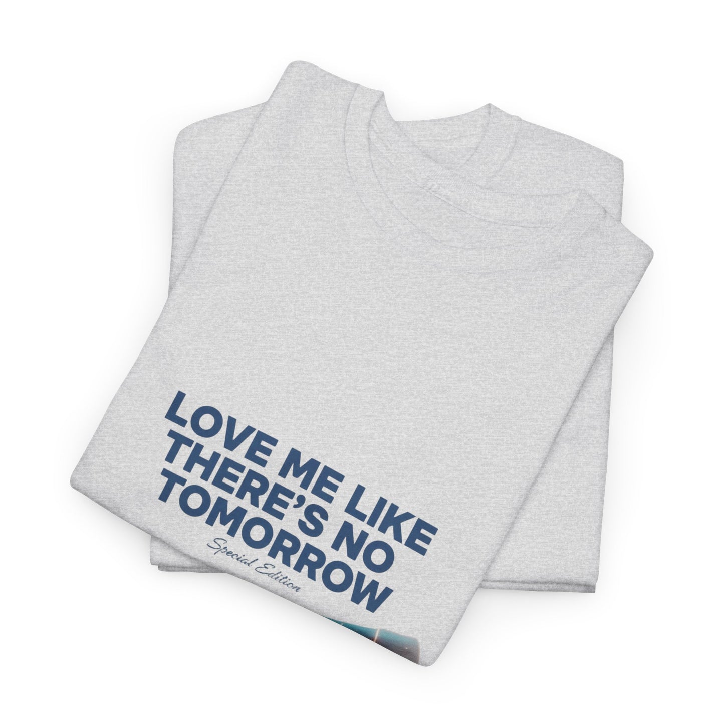 Love Me Like There's No Tomorrow - Special Edition