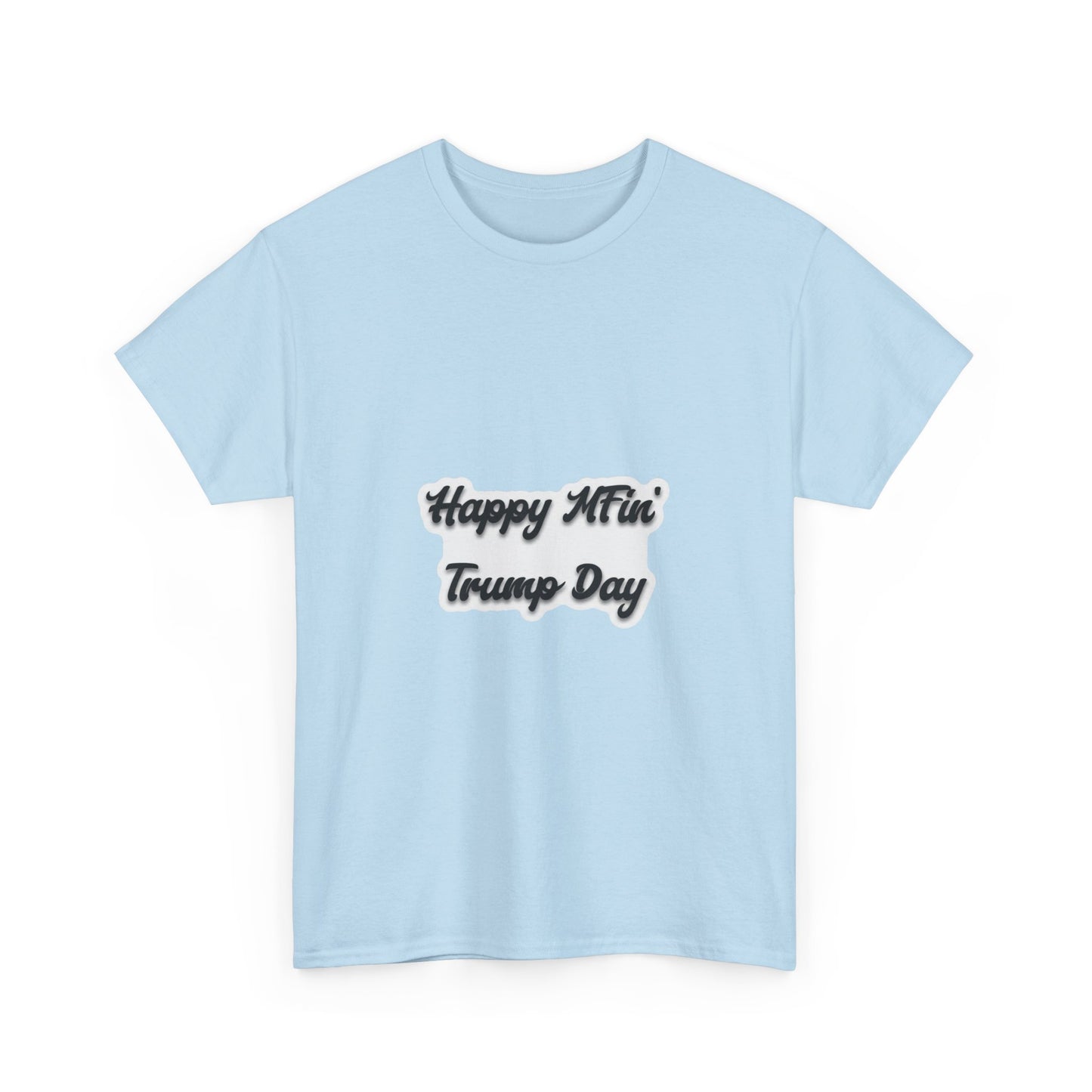 Happy MFin' Trump Day