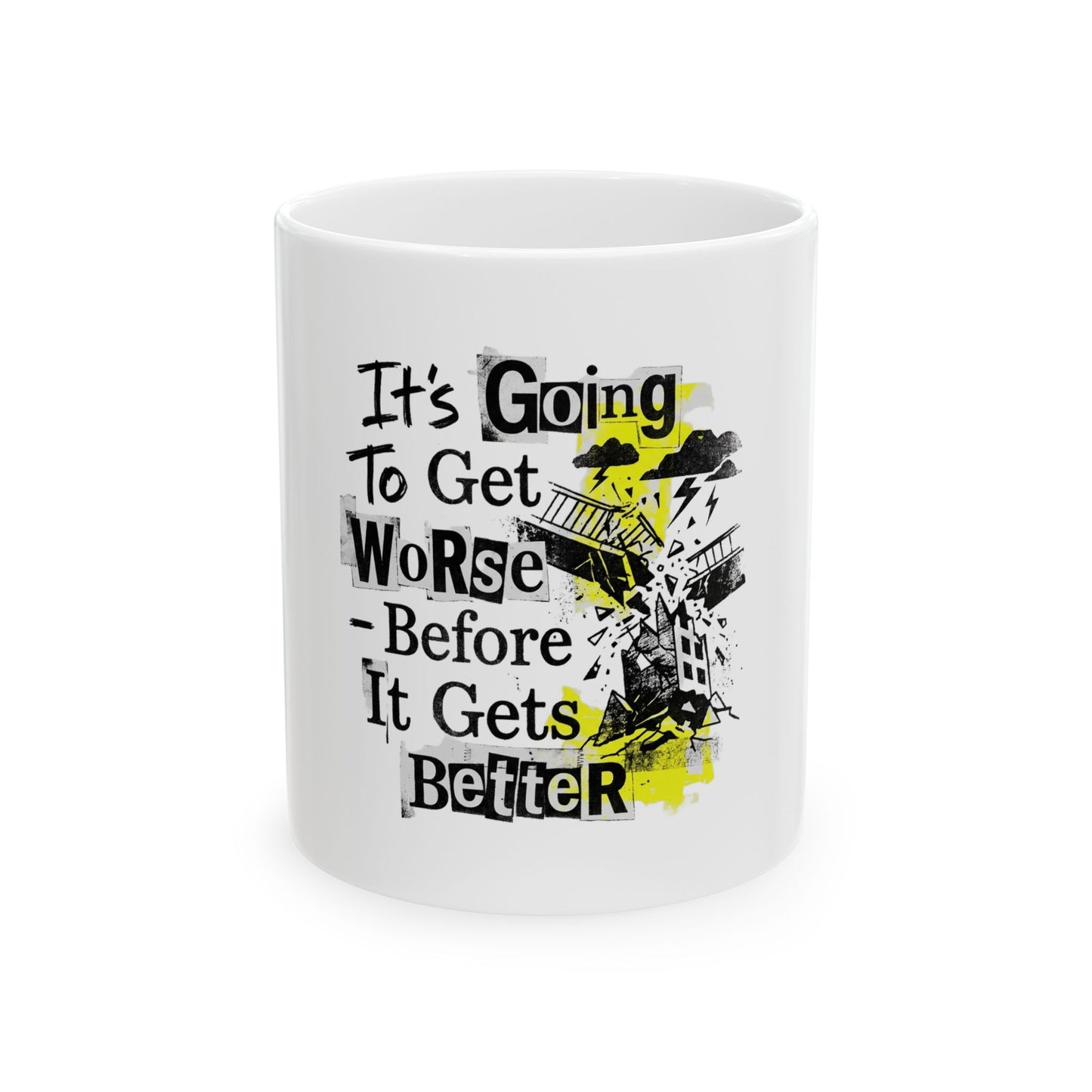 It's Going To Get Worse - Before It Gets Better